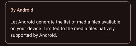 By Android option for finding media through Android's media database