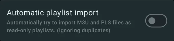 Opção de importação automática nas configurações do dispositivo local, para importar arquivos M3U e PLS como playlists somente leitura e ignorar duplicatas